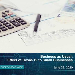 Business as Usual: Effect of COVID-19 to Small Businesses