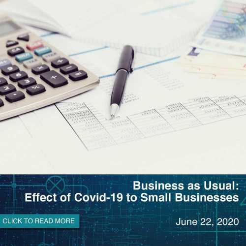 Business as Usual: Effect of COVID-19 to Small Businesses