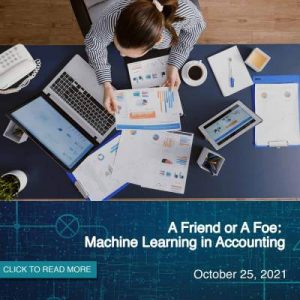 A Friend or A Foe: Machine Learning in Accounting
