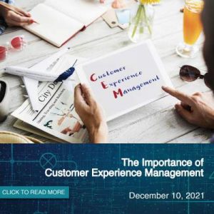 The Importance of Customer Experience Management